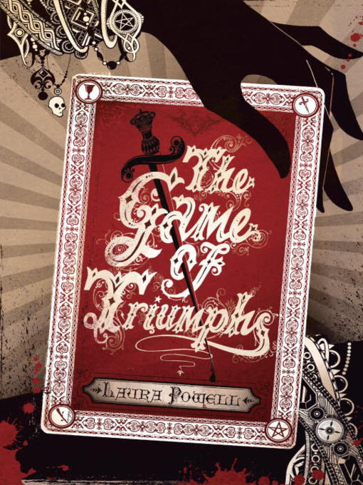 Title details for The Game of Triumphs by Laura Powell - Available
